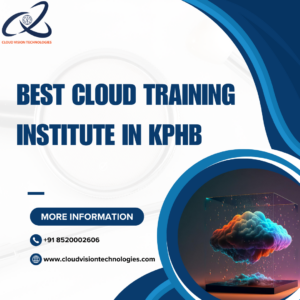 Best Cloud Training Institute in KPHB